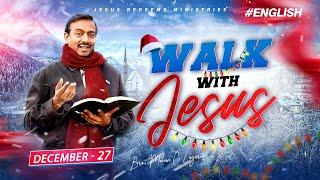 Walk with Jesus | Bro. Mohan C Lazarus | December 27 | English