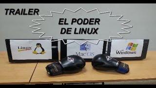 Trailer "EL PODER DE LINUX"