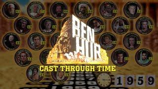 Ben Hur (1959) Cast Through Time