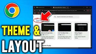 How to Access Google Chrome Theme & Layout