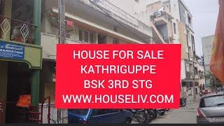 House For Sale in Kathriguppe | Property in BSK 3RD Stage