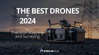 The Best Precision Mapping & Surveying Drones of 2024 | DSLRPros