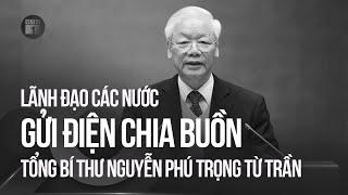 Lãnh đạo các nước gửi điện chia buồn Tổng Bí thư Nguyễn Phú Trọng từ trần | VTC1