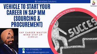 Vehicle to Start Your Career in SAP MM  (Sourcing and Procurement)