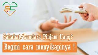 SAHABAT ATAU SAUDARA PINJAM UANG? Begini  Cara Menyikapinya..