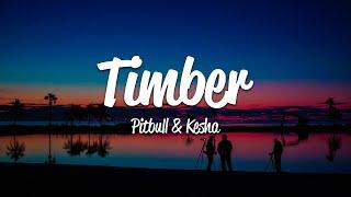 Pitbull - Timber (Lyrics) ft. Ke$ha