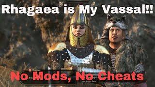 Rhagaea is My Vassal!! No Mods, No Cheats  for Mount and Blade 2 Bannerlord