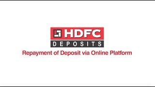 Deposit Repayment through HDFC Deposits Online System