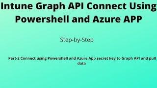 Perform Operation in Intune Using Graph API, Powershell and Azure App Authentication, Part -2