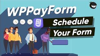 Form Scheduling Feature of WPPayForm