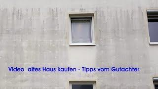 Video altes Haus kaufen & vom Baugutachter prüfen lassen vor Kauf