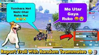 REPORT AND TROLLING ANGRY RANDOM TEAMMATE  | FUNNY AND WTF MOMENTS