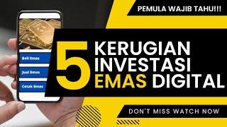 5 Kerugian Investasi #emas Digital