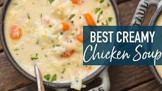 Creamy Chicken Soup (THE BEST Chicken Soup Recipe)