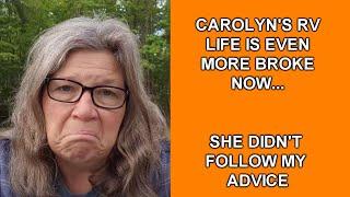 Carolyn's RV Life Is Very Broke Now