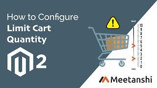 Magento 2 Limit Cart Quantity Configuration Guide by Meetanshi