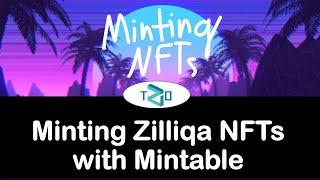 Minting NFTs on Zilliqa with Mintable