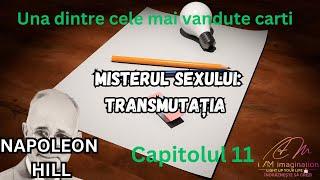 Napoleon Hill: Capitolul 11-Misterul sexului: Transmutația