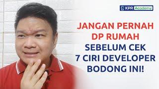 JANGAN DP RUMAH DULU SEBELUM CEK CIRI DEVELOPER BODONG INI! (Part 1)