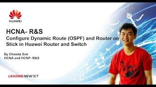 HCIA-Part 12 | Configure Dynamic Route (OSPF) and Router on a Stick in Huawei Router and Switch