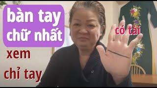 TỬ VI XEM CHỈ TAY Bàn Tay Chữ Nhất Một Tay Gây Dựng Rồi Một Tay Phá Vỡ Cơ Đồ