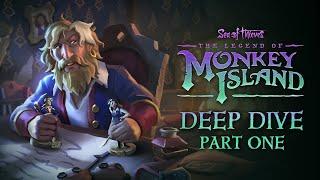 Sea of Thieves: The Legend of Monkey Island - Deep Dive Part One