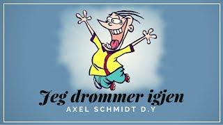 Axel Schmidt D.Y - "Jeg drømmer igjen" mai - 2005 (singel)