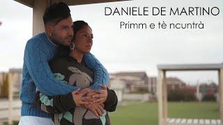 Daniele De Martino - Primm e tè ncuntrà (VIDEO UFFICIALE 2023)