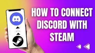 How To Connect Discord With Steam?