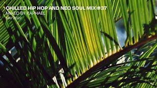 CHILLED HIP HOP AND NEO SOUL MIX #37