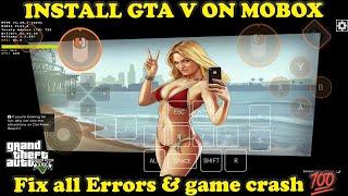 How To Install Gta V On Mobox Emulator | Fix crash Error and Long Loading Time | Tutorial Guide 