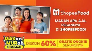 #MakanMurahDiRumah pakai ShopeeFood Diskon 60% & Gratis Ongkir Sepuasnya!