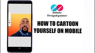 HOW TO CARTOON YOURSELF ON MOBILE (infinite design & infinite painter)