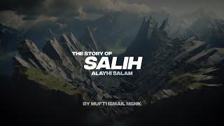 THE STORY OF SALIH (A.S)