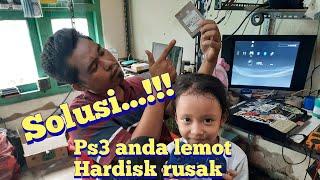 Servis ps3||ps3lemot atau lelet,hardisk rusak!! Ini cara gantinya