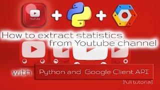 How to use Youtube API to extract YT channel data with Python (Step by step)