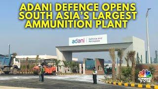 Bullets, Drones & Missiles: Adani Defence Opens South Asia’s Largest Ammunition Plant | N18V
