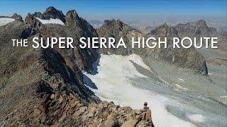 SUPER SIERRA HIGH ROUTE | An Off-Trail Adventure From Yosemite to Whitney