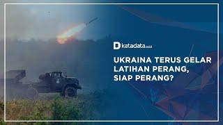 Ukraina Terus Gelar Latihan Perang, Siap Perang? | Katadata Indonesia