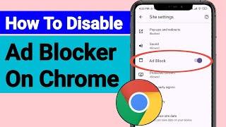 Diabble ads blockers On Google Chrome -New Method 2024 | How To Disable Ad Blocker On Chrome?