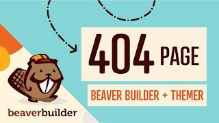 How to Create 404 Error Page WordPress: Beaver Builder + Themer Tutorial