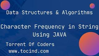 CHARACTER FREQUENCY IN STRING USING JAVA