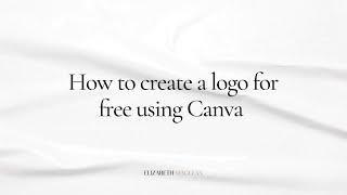 How to Create a Logo for Free Using Canva