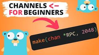 Learn Golang Channels For Beginners By Example