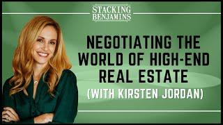 Negotiating the World of High-End Real Estate (with Kirsten Jordan)