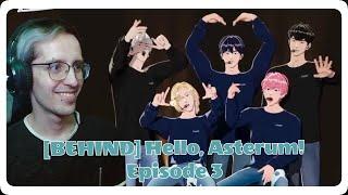 Reacting To [BEHIND] Hello, Asterum! : Episode 3