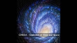 Cheda -  Explosion of Time and Space Mix ﻿﻿(17.09.2015)