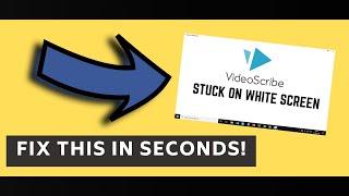 HOW TO FIX VIDEOSCRIBE WHITE SCREEN ERROR - WORKING 2020!