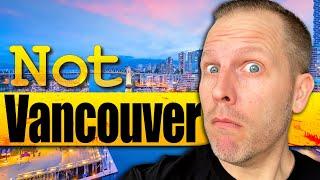 Moving To Vancouver? 5 Surprising Areas You WON'T Be Moving To!