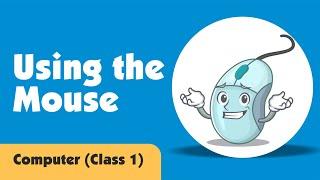 Using the Mouse | Computer Class 1